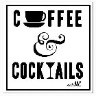 COFFEE & COCKTAILS WITH MC