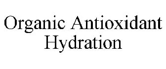ORGANIC ANTIOXIDANT HYDRATION