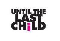 UNTIL THE LAST CHILD