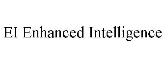 EI ENHANCED INTELLIGENCE