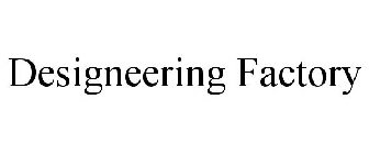 DESIGNEERING FACTORY