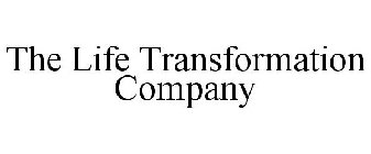 THE LIFE TRANSFORMATION COMPANY