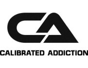 C A CALIBRATED ADDICTION