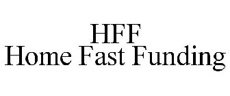 HFF HOME FAST FUNDING