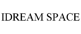 IDREAM SPACE
