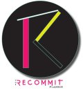R, THE RECOMMIT PLANNER