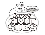 LARRY'S GIANT SUBS