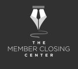 THE MEMBER CLOSING CENTER