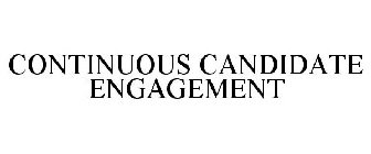 CONTINUOUS CANDIDATE ENGAGEMENT
