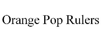 ORANGE POP RULERS