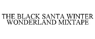 THE BLACK SANTA WINTER WONDERLAND MIXTAPE