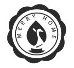 MERRY HOME