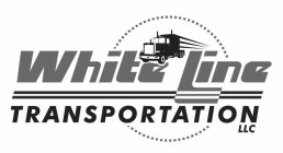 WHITE LINE TRANSPORTATION LLC