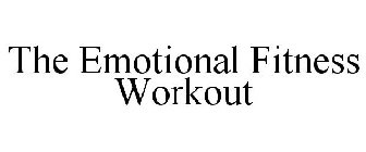 THE EMOTIONAL FITNESS WORKOUT