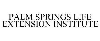 PALM SPRINGS LIFE EXTENSION INSTITUTE