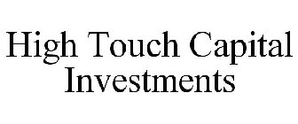 HIGH TOUCH CAPITAL INVESTMENTS