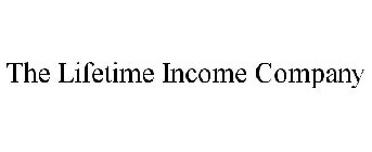 THE LIFETIME INCOME COMPANY