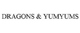 DRAGONS & YUMYUMS