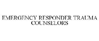 EMERGENCY RESPONDER TRAUMA COUNSELORS