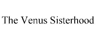 THE VENUS SISTERHOOD