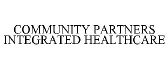 COMMUNITY PARTNERS INTEGRATED HEALTHCARE