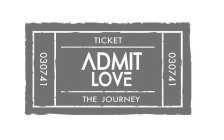 030741 TICKET ADMIT LOVE THE JOURNEY 030741