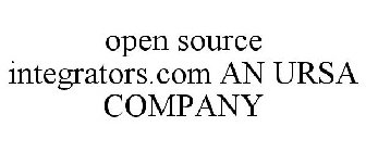 OPEN SOURCE INTEGRATORS.COM AN URSA COMPANY