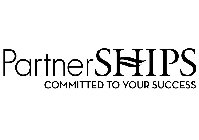 PARTNERSHIPS COMMITTED TO YOUR SUCCESS