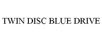 TWIN DISC BLUE DRIVE