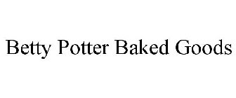 BETTY POTTER BAKED GOODS