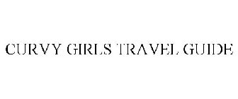 CURVY GIRLS TRAVEL GUIDE
