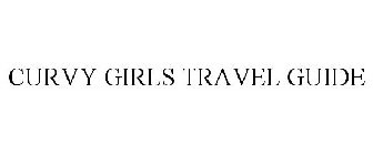 CURVY GIRLS TRAVEL GUIDE