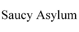 SAUCY ASYLUM