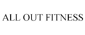 ALL OUT FITNESS