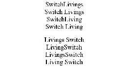 SWITCHLIVINGS SWITCH LIVINGS SWITCHLIVING SWITCH LIVING LIVINGS SWITCH LIVINGSWITCH LIVINGSSWITCH LIVING SWITCH