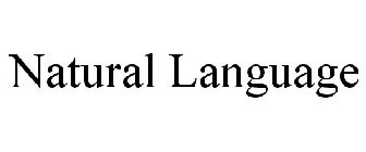 NATURAL LANGUAGE