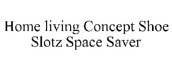 HOME LIVING CONCEPT SHOE SLOTZ SPACE SAVER