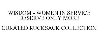 WISDOM - WOMEN IN SERVICE DESERVE ONLY MORE CURATED RUCKSACK COLLECTION