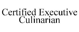 CERTIFIED EXECUTIVE CULINARIAN