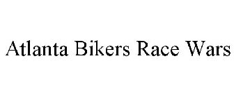 ATLANTA BIKERS RACE WARS