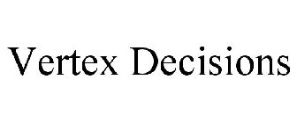 VERTEX DECISIONS