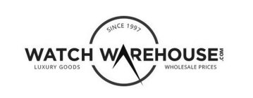 SINCE1997 WATCH WAREHOUSE.COM LUXURY GOODS WHOLESALE PRICES