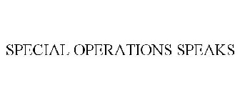SPECIAL OPERATIONS SPEAKS