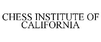 CHESS INSTITUTE OF CALIFORNIA