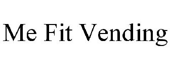 ME FIT VENDING