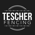 TESCHER FENCING