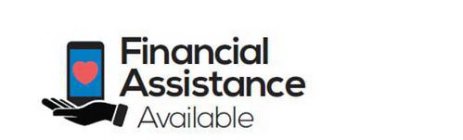 FINANCIAL ASSISTANCE AVAILABLE