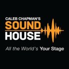 CALEB CHAPMAN'S SOUNDHOUSE ALL THE WORLD'S YOUR STAGE