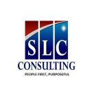 SLC CONSULTING PEOPLE FIRST, PURPOSEFUL