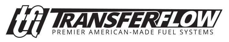 TFI TRANSFER FLOW PREMIER AMERICAN-MADEFUEL SYSTEMS